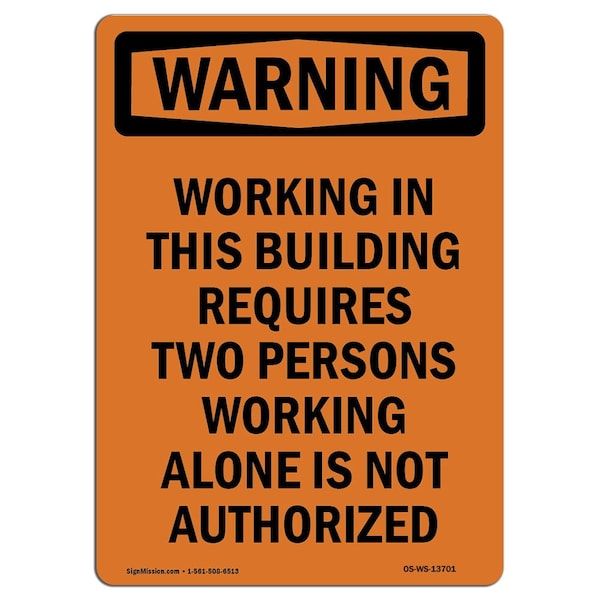 OSHA WARNING Sign, Working Requires Two Persons, 14in X 10in Aluminum, 10" W, 14" L, Portrait